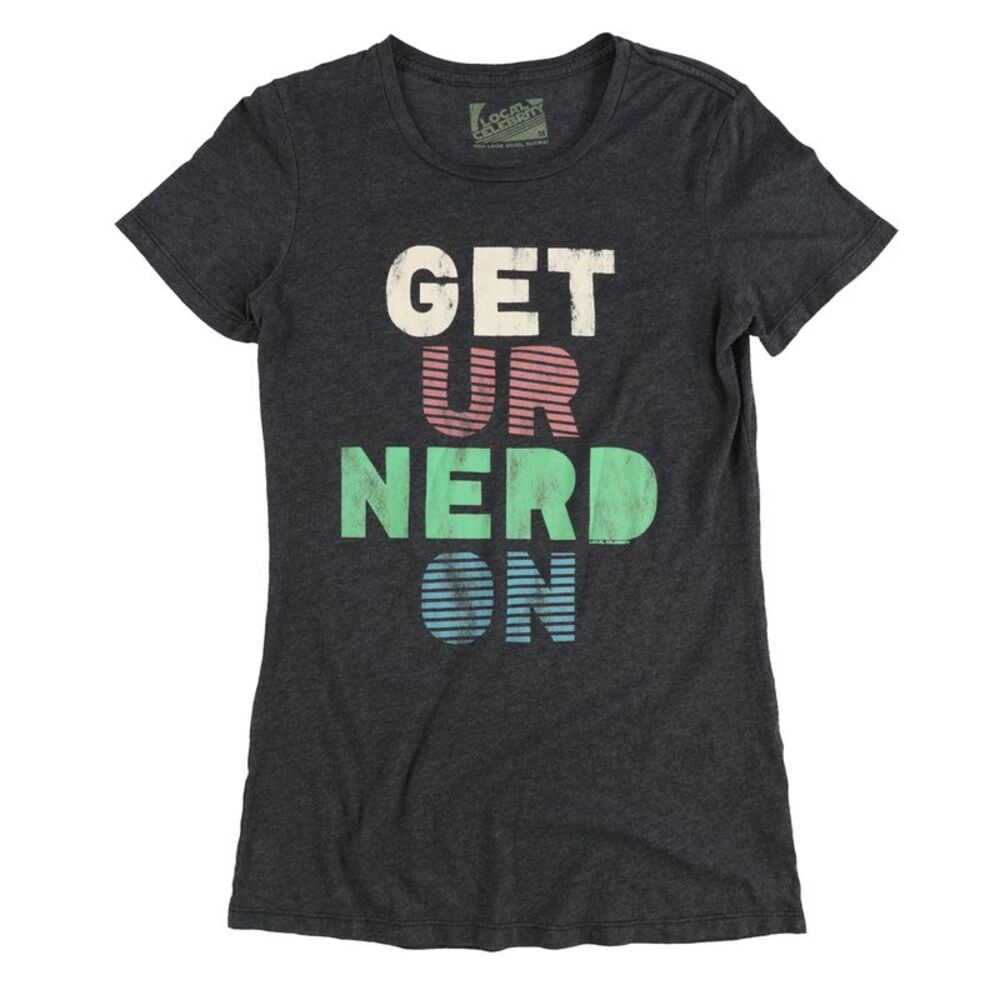 Local Celebrity Womens Get Ur Nerd On Graphic T-Shirt, NWT